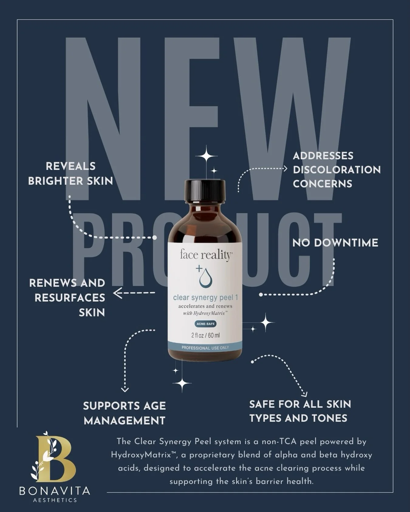 New at BonaVita Aesthetics ✨

Introducing the Clear Synergy Peel system from Face Reality&mdash;a next-generation, acne-safe peel designed to accelerate results without compromising your skin barrier.

✨ Brightens + resurfaces
✨ Targets discoloration