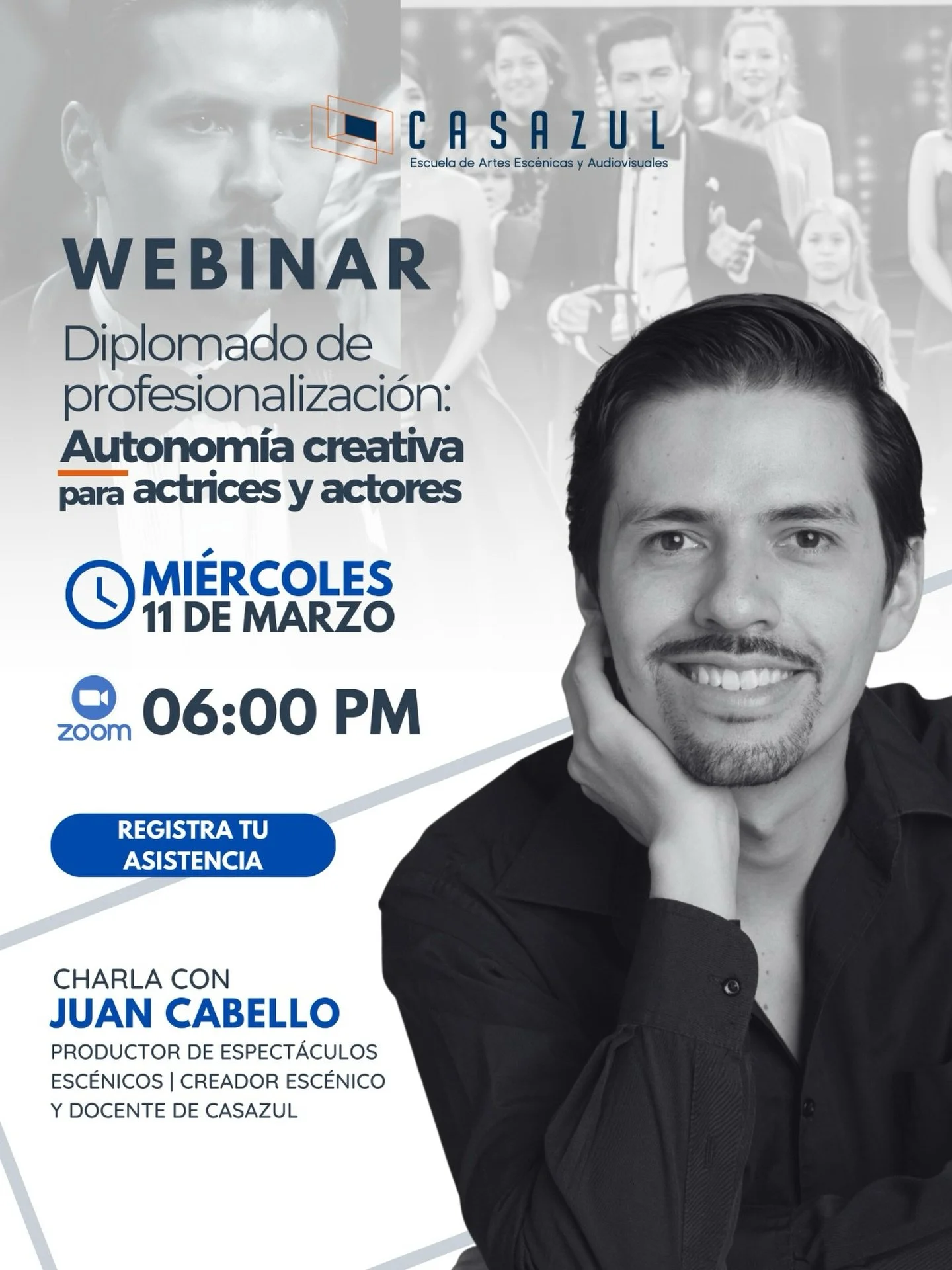 Te invitamos a nuestro pr&oacute;ximo webinar del Diplomado en Profesionalizaci&oacute;n: Autonom&iacute;a creativa para actrices y actores.
Una charla con Juan Cabello, productor de espect&aacute;culos esc&eacute;nicos, creador esc&eacute;nico y doc
