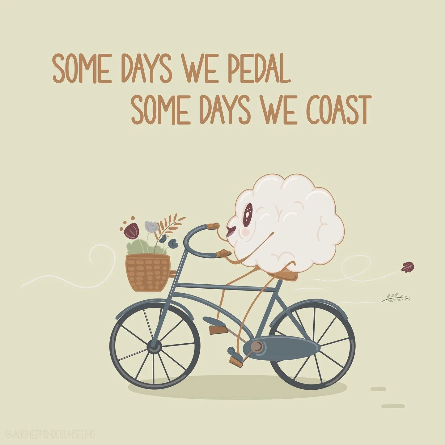 SOME DAYS WE PEDAL. SOME DAYS WE COAST! As we navigate through ups and downs, we realize that it's not always about the constant pedaling. Just like riding a bike, there are days when we pedal with all our might, and there are days when we effortless
