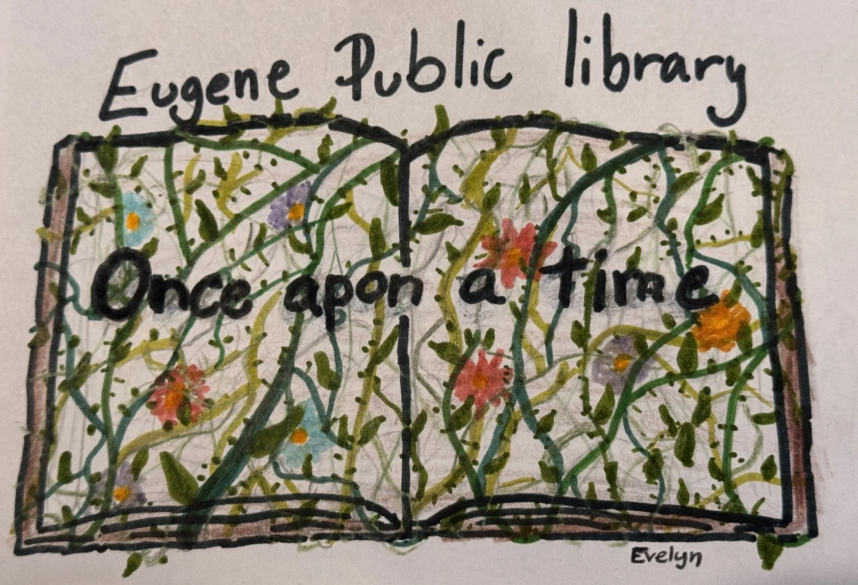 1. Title: Once Upon a Time, Description: I love to read and I get a lot of books from the library. Books are full of imagination and so is my art.