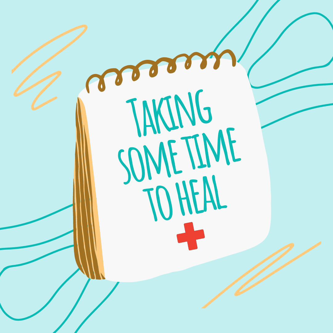 Taking some time to heal