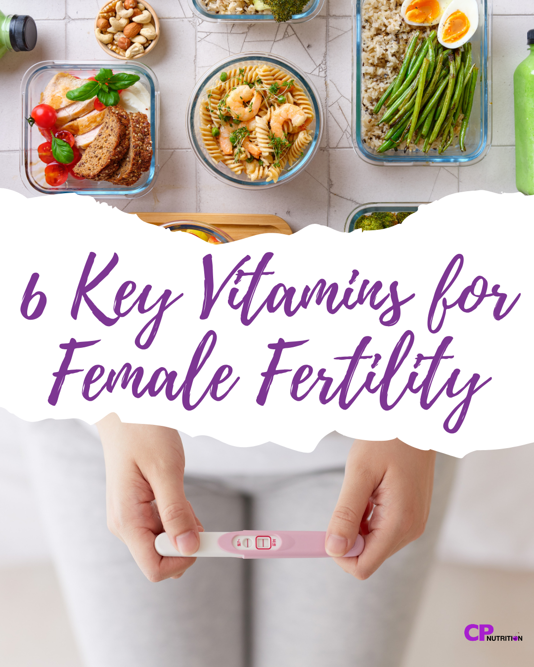 6 Key Vitamins For Female Fertility