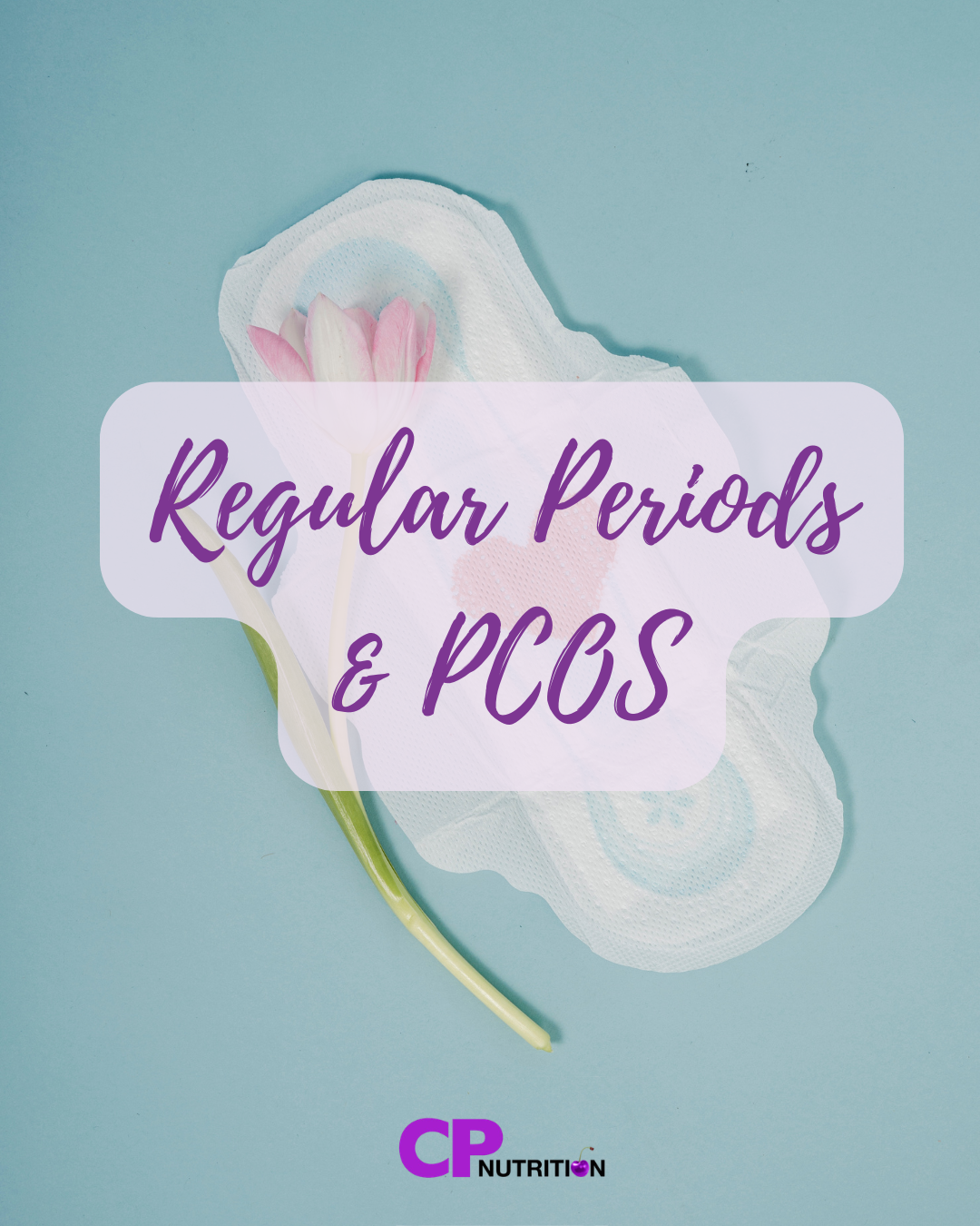 Regular Periods and PCOS: What you may not have been told