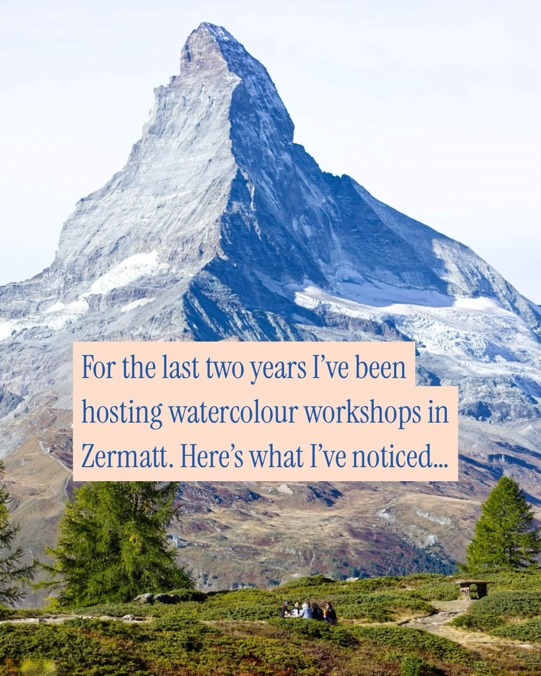 For the last two years I&rsquo;ve been hosting watercolour workshops in Zermatt. Here&rsquo;s what I&rsquo;ve noticed...

🎨 Those who think they aren&rsquo;t creative paint beautiful pieces.
💆🏻&zwj;♀️ Those who are nervous or tense start to relax.