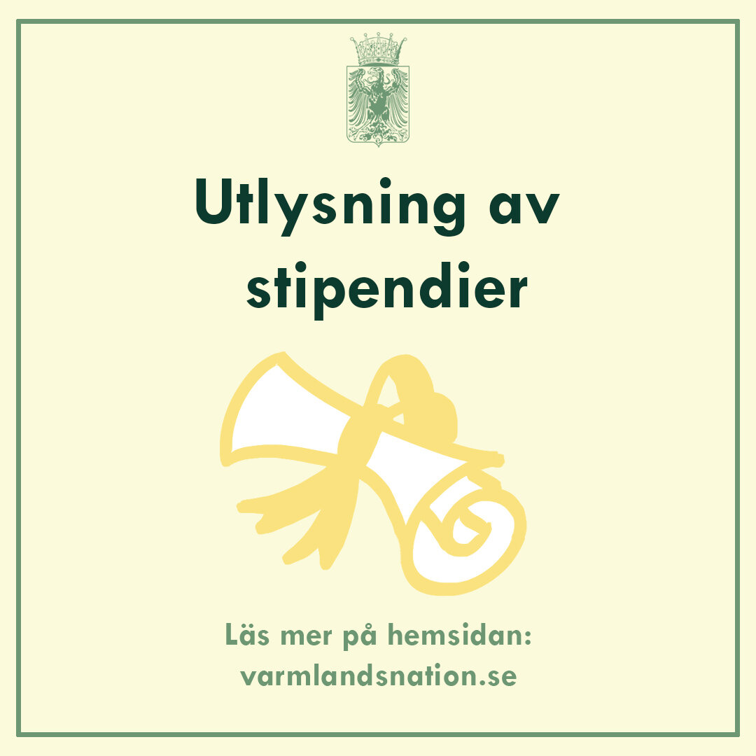 &Auml;rade medlemmar,
V&auml;rmlands nation utlyser stipendier! Du hittar information i bilderna nedan eller p&aring; hemsidan: www.varmlandsnation.se/stipendierochbibliotek

Honourable members,
V&auml;rmlands nation is announcing scholarships! You c