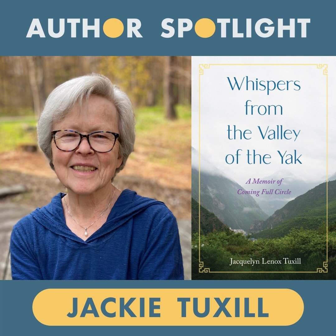 Join us at the library on October 10th from 7:00-8:30pm for our Author Spotlight event with Jackie Tuxill!

In her memoir Whispers from the Valley of the Yak, Jackie takes us along on her profound midlife search for meaning and authenticity from Chin