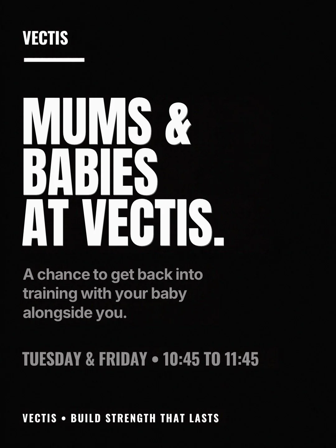 Mums &amp; Babies at Vectis.

Finding time to train when you&rsquo;ve got a little one isn&rsquo;t always easy.

Our Mums &amp; Babies sessions give you the chance to get back into strength and fitness training without having to arrange childcare.

B