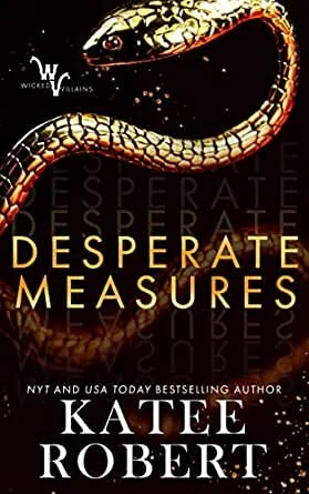 I read ‘Desperate Measures’ by Katee Robert so you don't have to