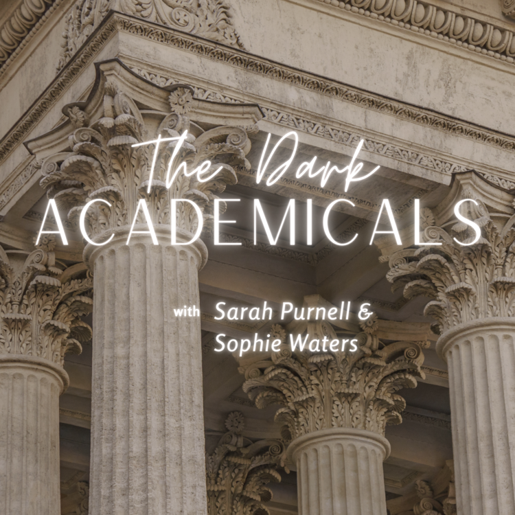 The Dark Academicals: Season Two title line-up for our dark academia podcast