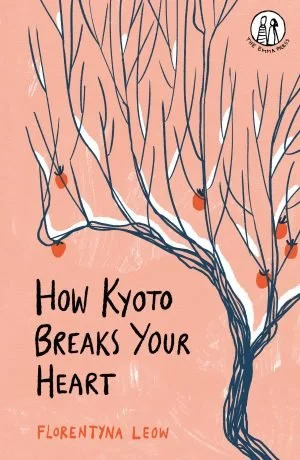 Book Review: ‘How Kyoto Breaks Your Heart’ by Florentyna Leow (friendship, heartbreak and finding home)