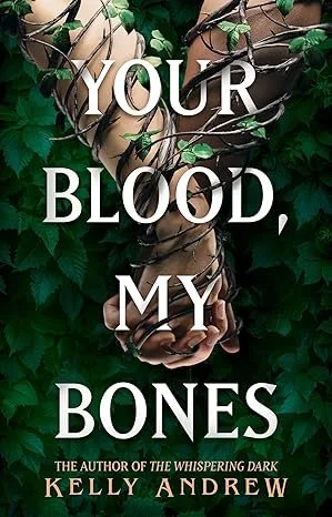 Book Review: ‘Your Blood, My Bones’ by Kelly Andrew