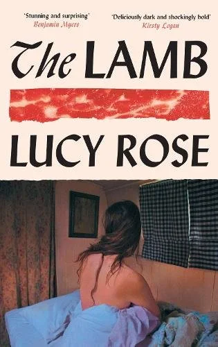 Book Review: ‘The Lamb’ by Lucy Rose (cannibal mother and daughter horror)