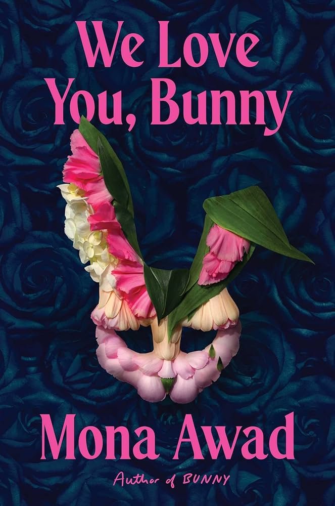 Book Review: ‘We Love You, Bunny’ by Mona Awad