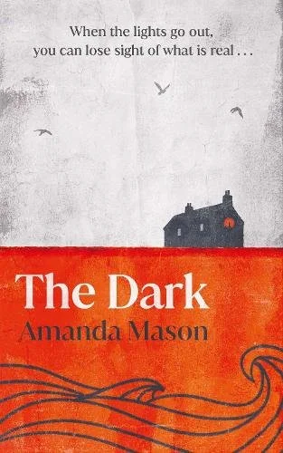 Book Review: ‘The Dark’ by Amanda Mason 