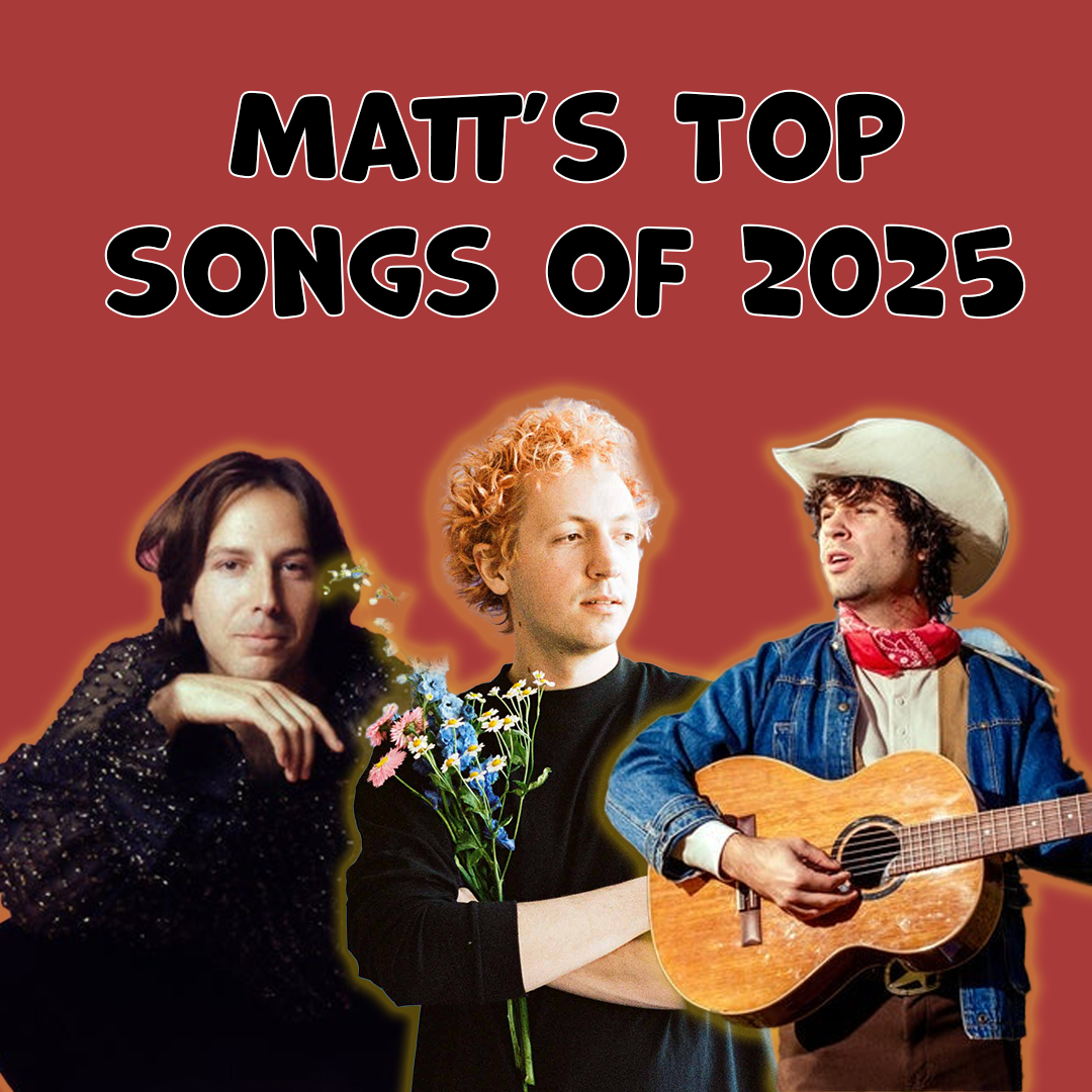 Matt’s Top tracks of  2025
