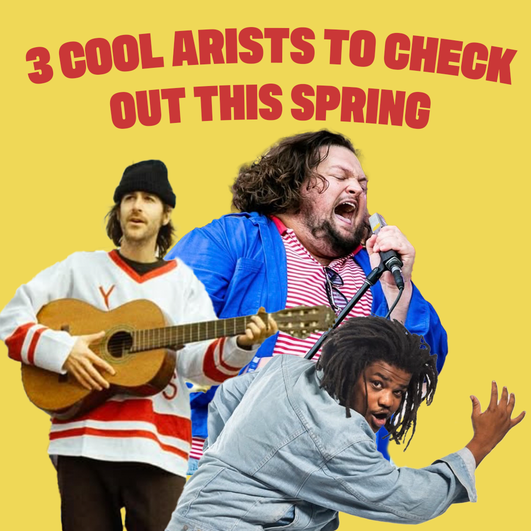 3 Cool Artists to Check Out This Spring
