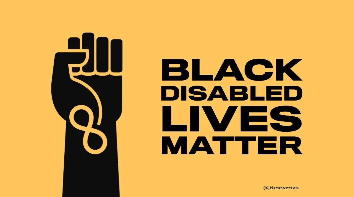 Yellow background with black fist and an infinity sign within the black hand. Text says Black Disabled Lives Matter.