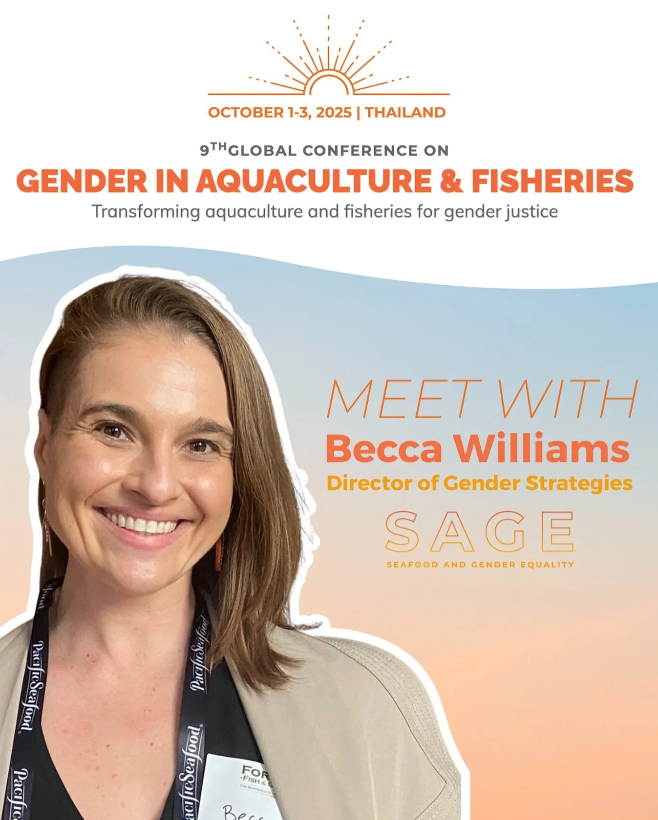 Heading to the Gender in Aquaculture &amp; Fisheries Conference in Thailand? 🌏✨

Don&rsquo;t miss SAGE&rsquo;s Director of Gender Strategies, Becca Williams, sharing lessons learned from building programs that put gender equality at the heart of the