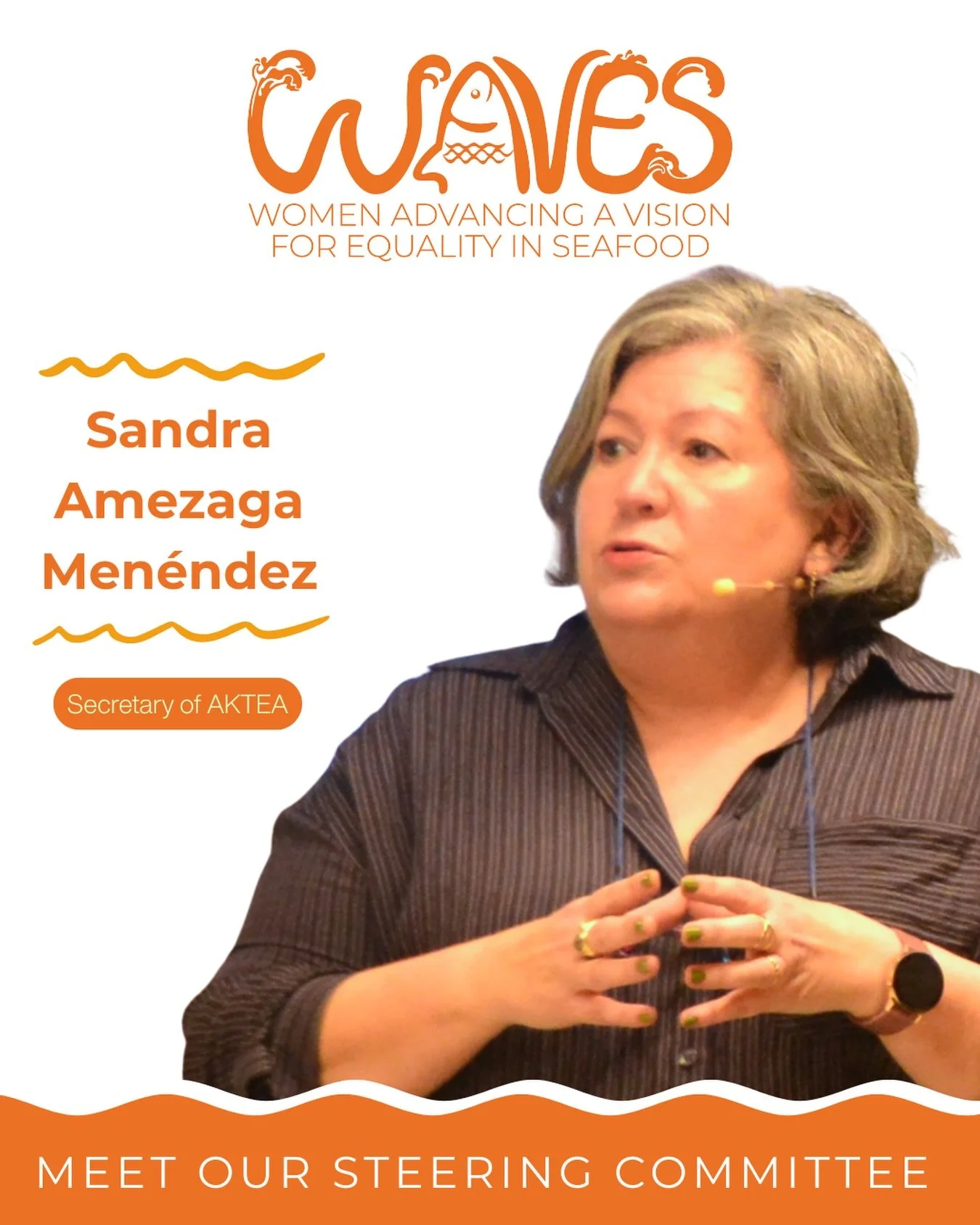 Meet the Steering Committee for the 𝗪𝗔𝗩𝗘𝗦 (𝗪omen 𝗔dvancing a 𝗩ision for 𝗘quality in 𝗦eafood) 𝗔𝗟𝗟𝗜𝗔𝗡𝗖𝗘! 

This is a new initiative to transcend borders and unite organizations from around the world working to build gender equality in