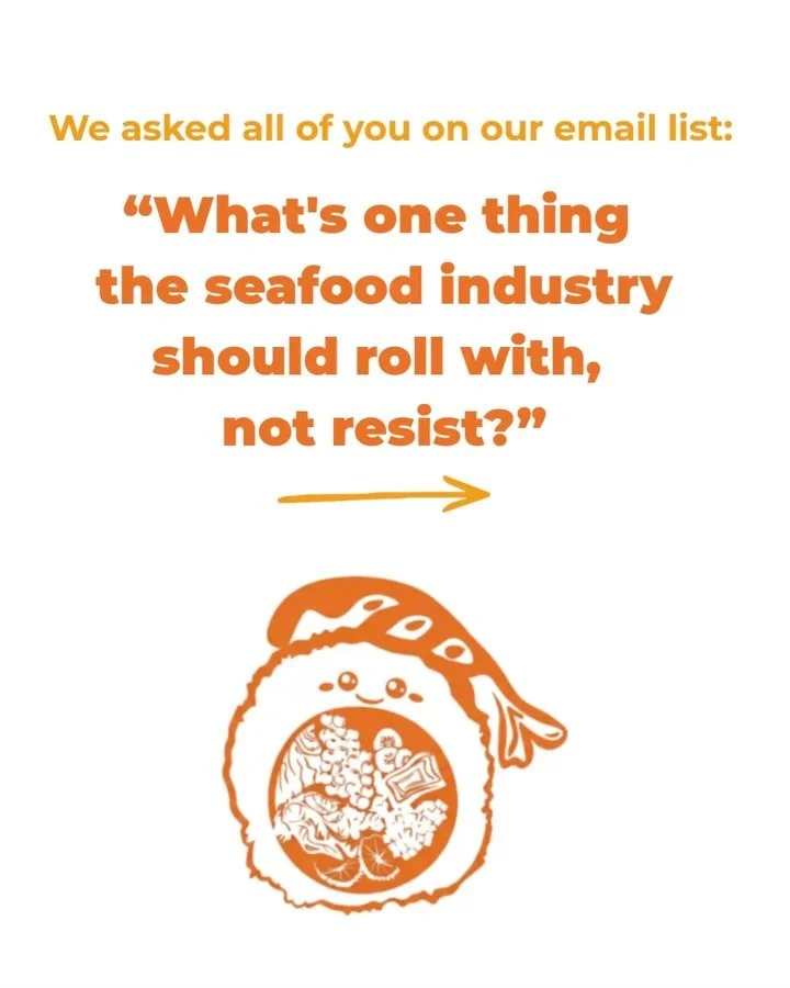 We asked: &ldquo;What should the seafood industry ROLL WITH, instead of resist?&rdquo; 

🍣 A few of your answers are here! 

What would you add? 

#seafoodindustry #seafoodsector #sustainableseafood