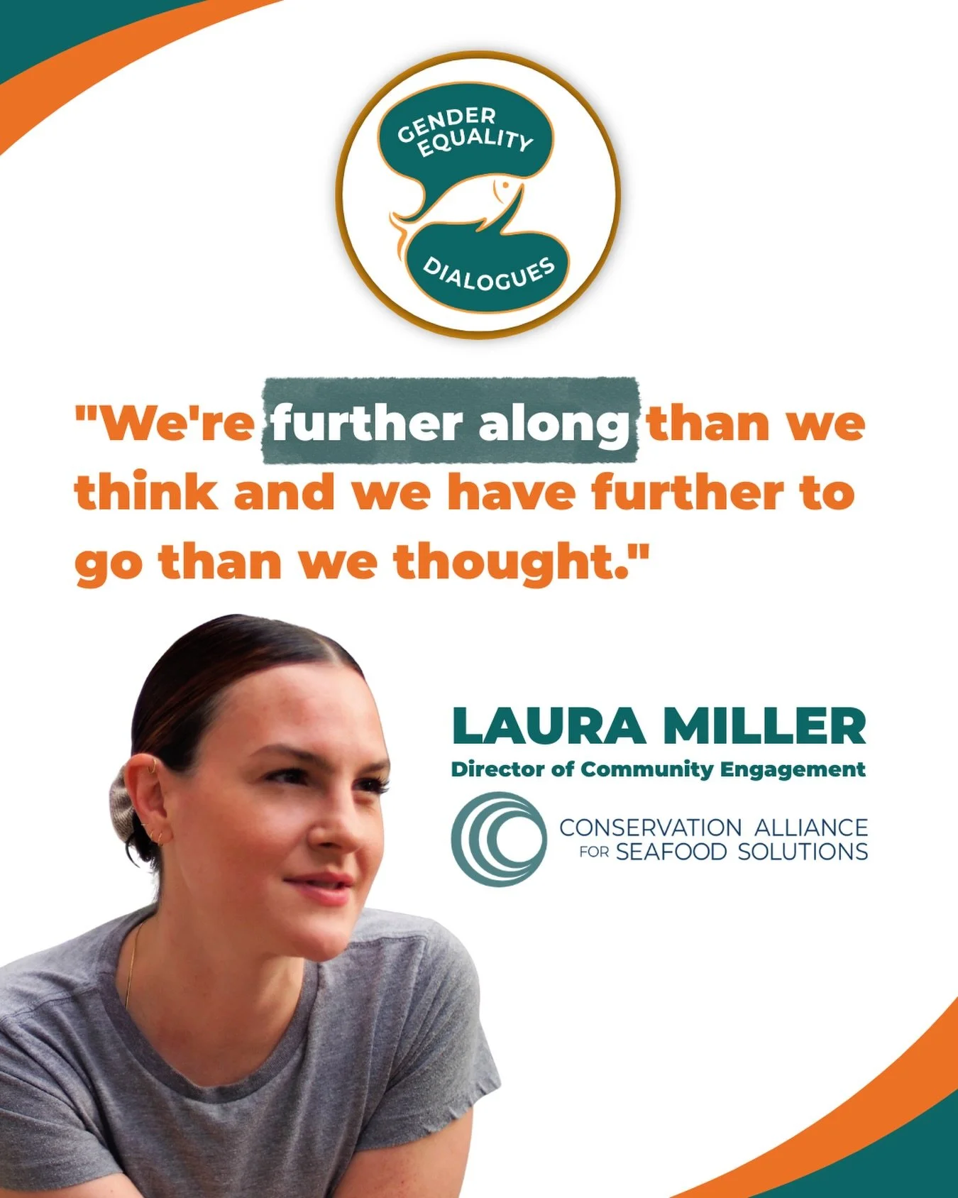 We asked our NGO partners in the 𝗚𝗘𝗡𝗗𝗘𝗥 𝗘𝗤𝗨𝗔𝗟𝗜𝗧𝗬 𝗗𝗜𝗔𝗟𝗢𝗚𝗨𝗘𝗦 what surprised them the most during their cohort of the program this year. 

💬 Laura Miller, Director of Community Engagement at the Conservation Alliance for Seafood 