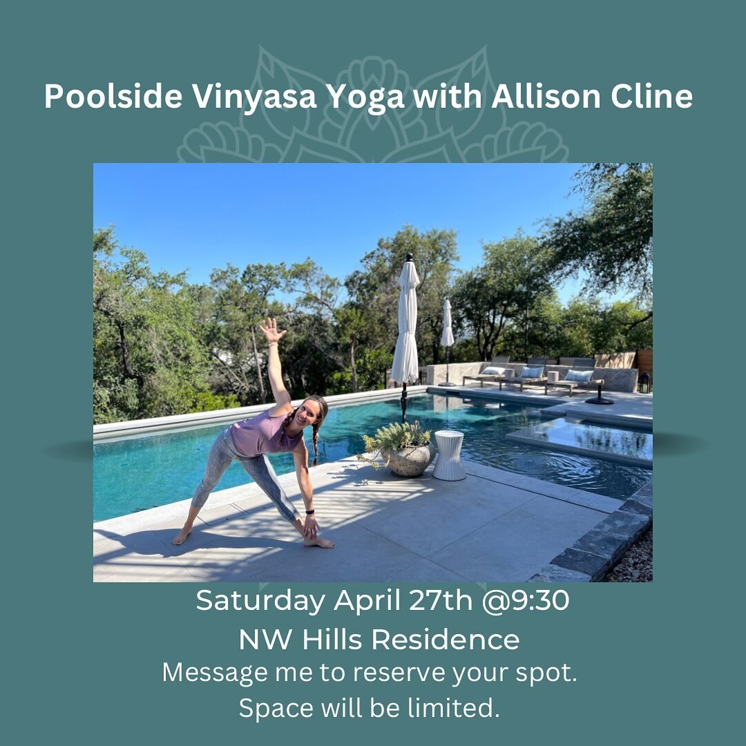 Join me for poolside yoga April 27th at 9:30AM.  My former client, turned dear friend, Kim, @kimloftisinteriors @kimmersloftis has graciously offered to host at her beautiful home in Northwest Hills.  I&rsquo;ll teach a 60 minute all-levels flow.  Co