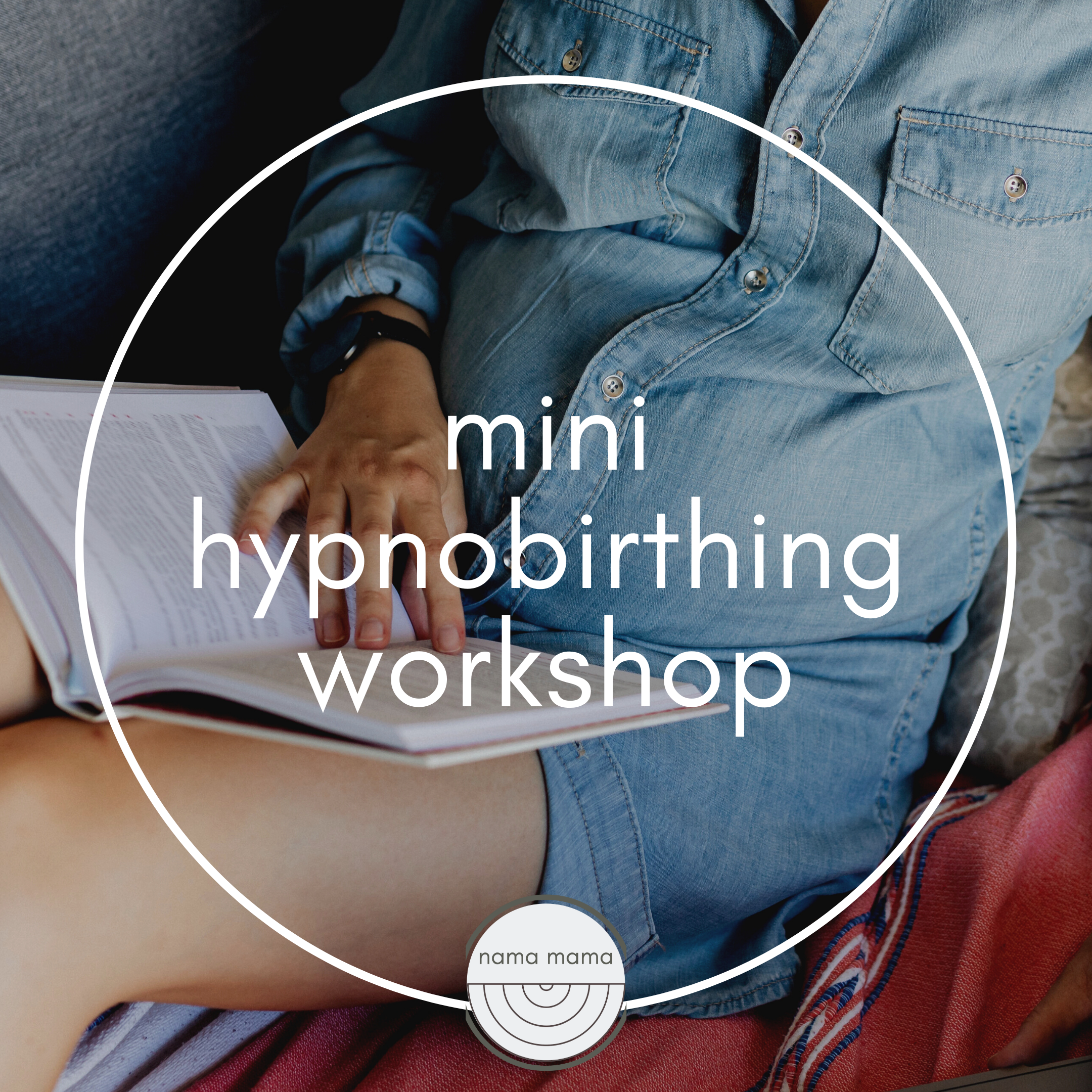 4 hour workshop that includes hypnobirthing tools & techniques. perfect if you're attending an antenatal class or are late in your pregnancy