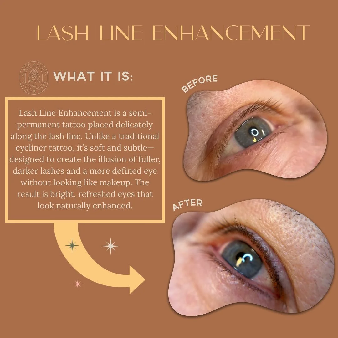 Lash Line Enhancement &mdash; the secret to effortlessly defined eyes.

This isn&rsquo;t your old-school tattooed eyeliner. Instead of a heavy, dramatic line that can make the eyes appear smaller, this technique delicately pigments between your lashe