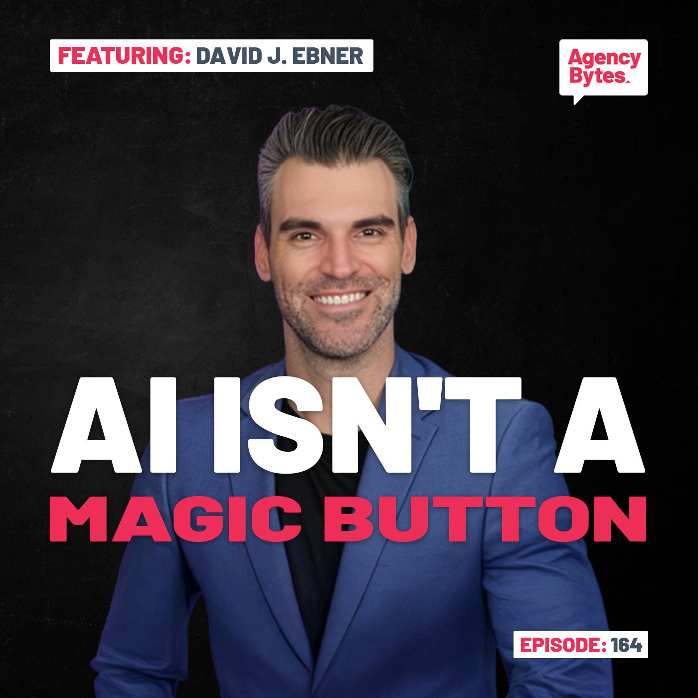 Ep 164 – David J. Ebner, Content Workshop – Why AI Is Creating a Sea of Sameness in Content