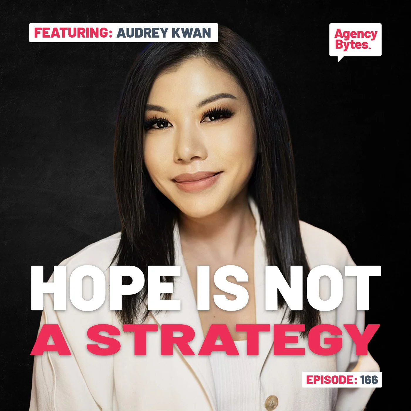 Ep 166 – Hope Is Not a Strategy: How Agencies Build Real Resilience with Audrey Kwan