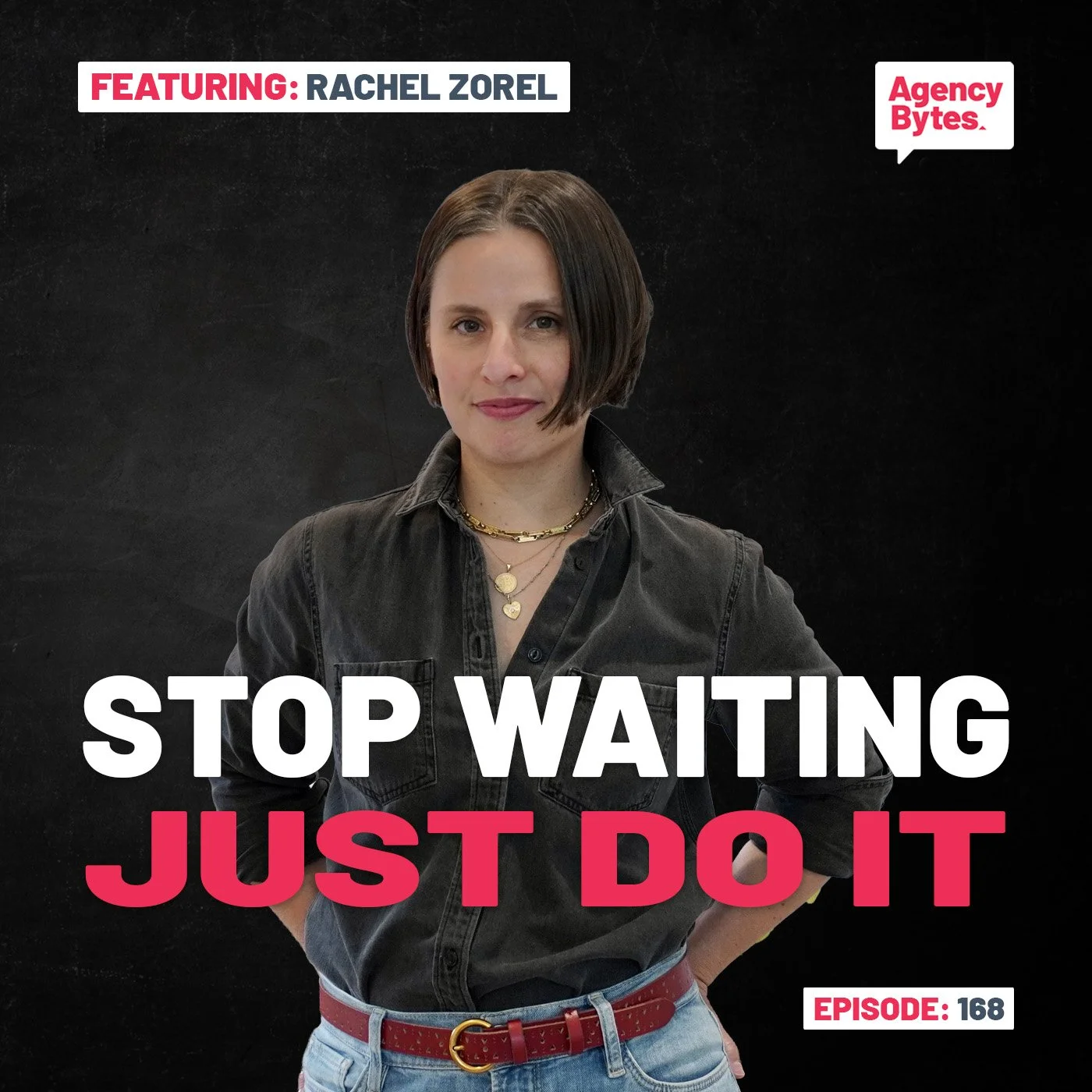 Ep 168 – Rachel Zorel, 7 Layer Studio – How a Small Agency Builds a Culture That Keeps Clients for a Decade