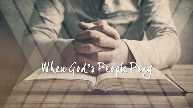 When God’s People Pray