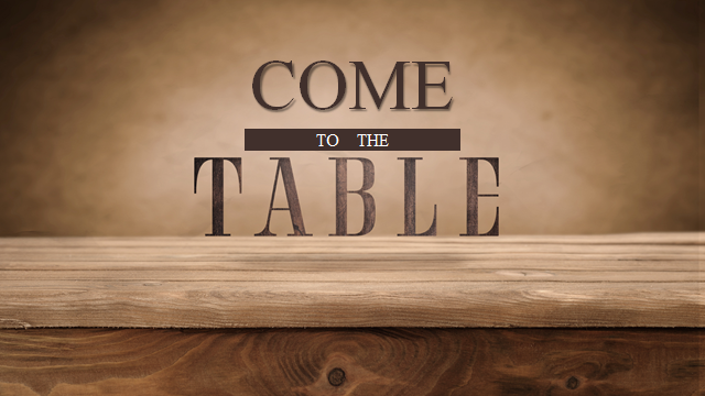 Come to the Table