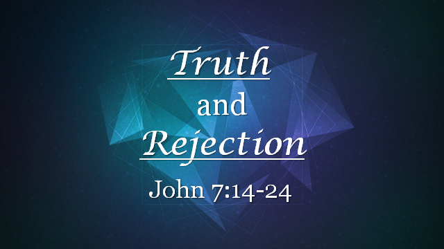 Truth and Rejection