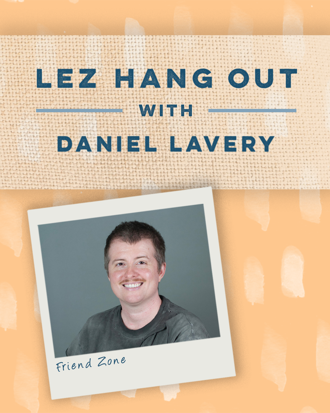 921: Friend Zone with Daniel Lavery