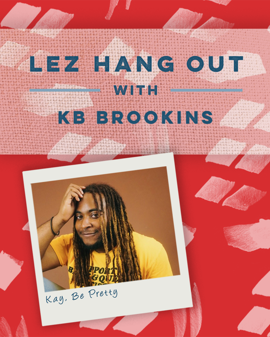 1002: Kay, Be Pretty with KB Brookins