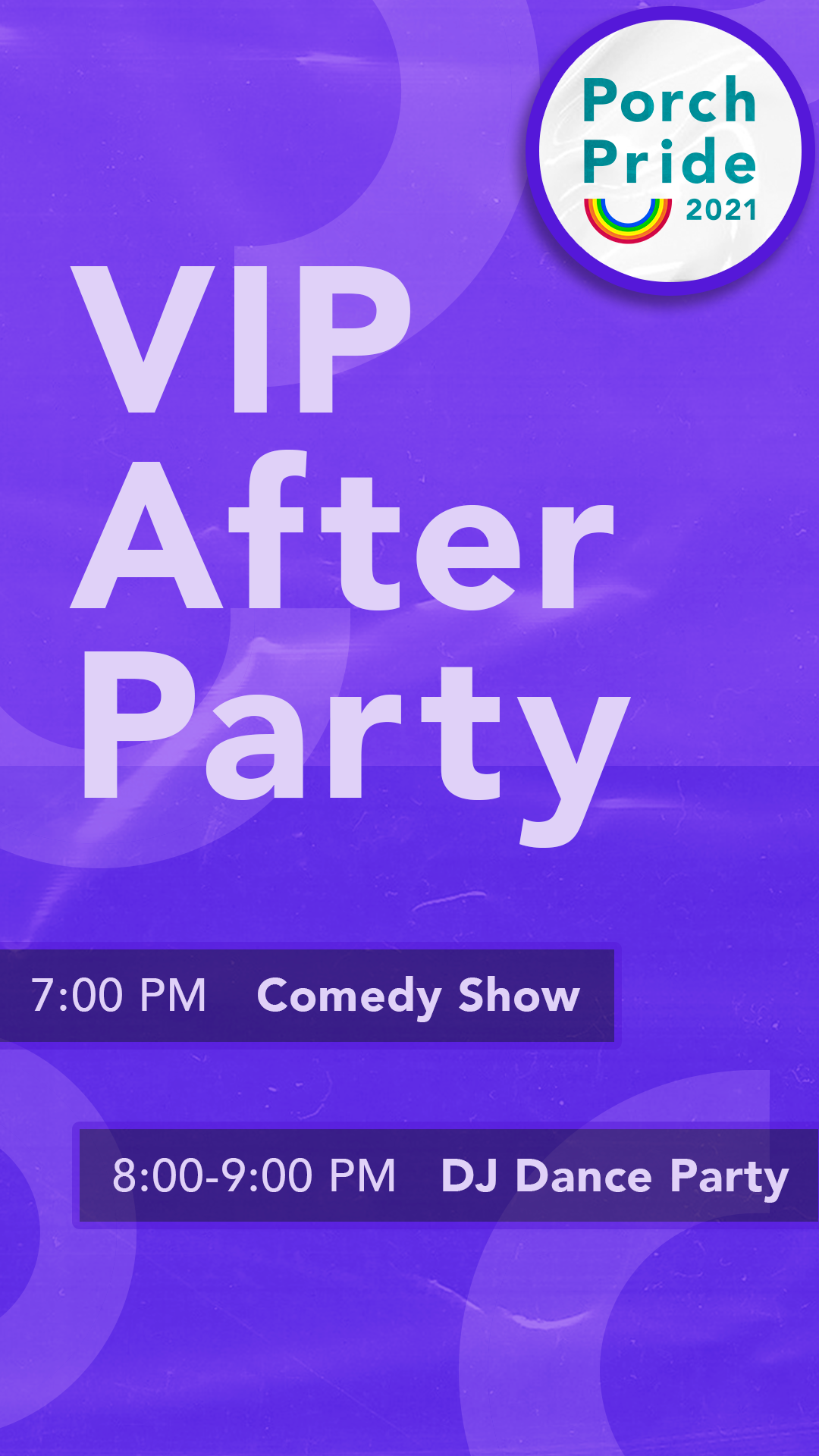 Purple event flyer for "Porch Pride 2021" VIP After Party with schedule: 7:00 PM Comedy Show, 8:00-9:00 PM DJ Dance Party.