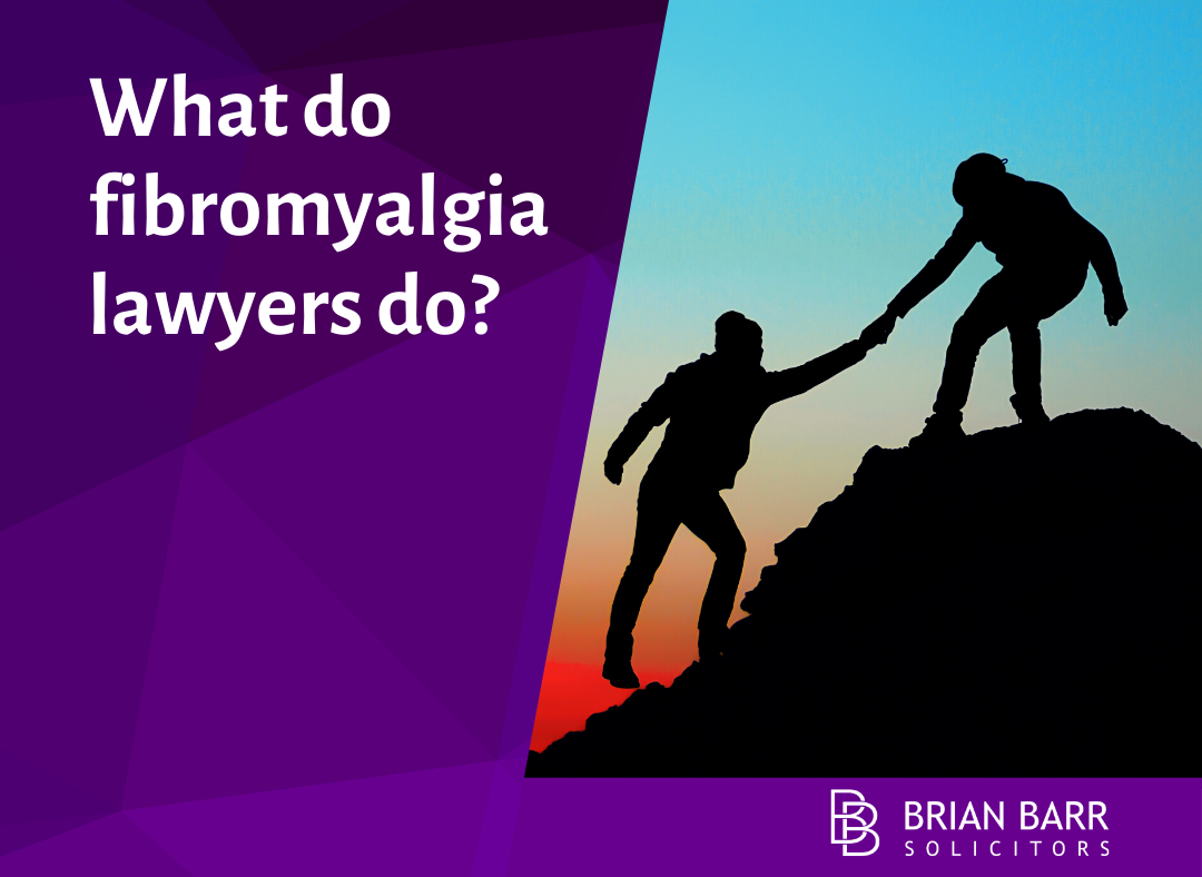 What do Fibromyalgia Lawyers do?