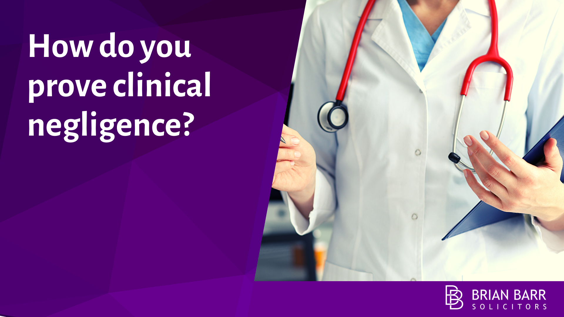 How do you prove clinical negligence?