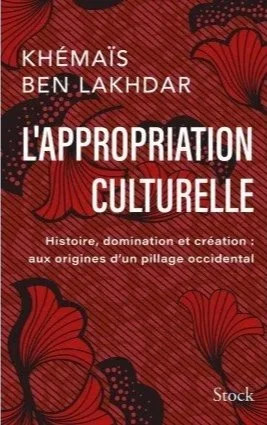 L%27appropriation+culturelle+-+Histoire%2C+domination+et+cr%C3%A9ation+-+aux+origines+d%27un+pillage+occidental.jpg
