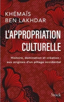 L%27appropriation+culturelle+-+Histoire%2C+domination+et+cr%C3%A9ation+-+aux+origines+d%27un+pillage+occidental.jpg