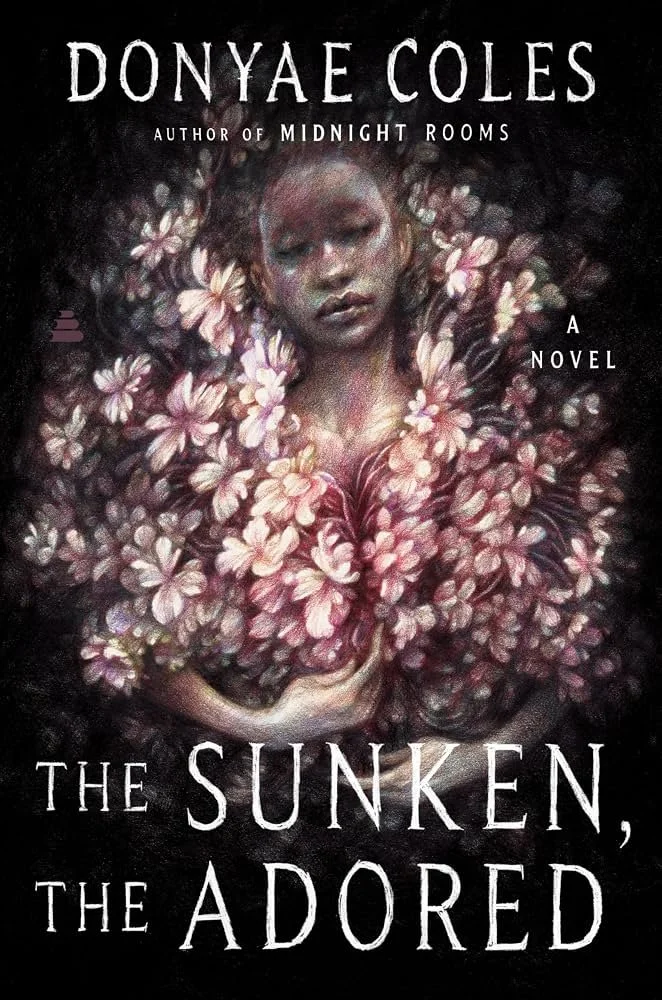 Black Literarure - The Sunken, the Adored- Donyae Coles.jpg