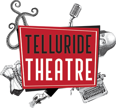 Telluride Theatre | Magic &amp; Possibility