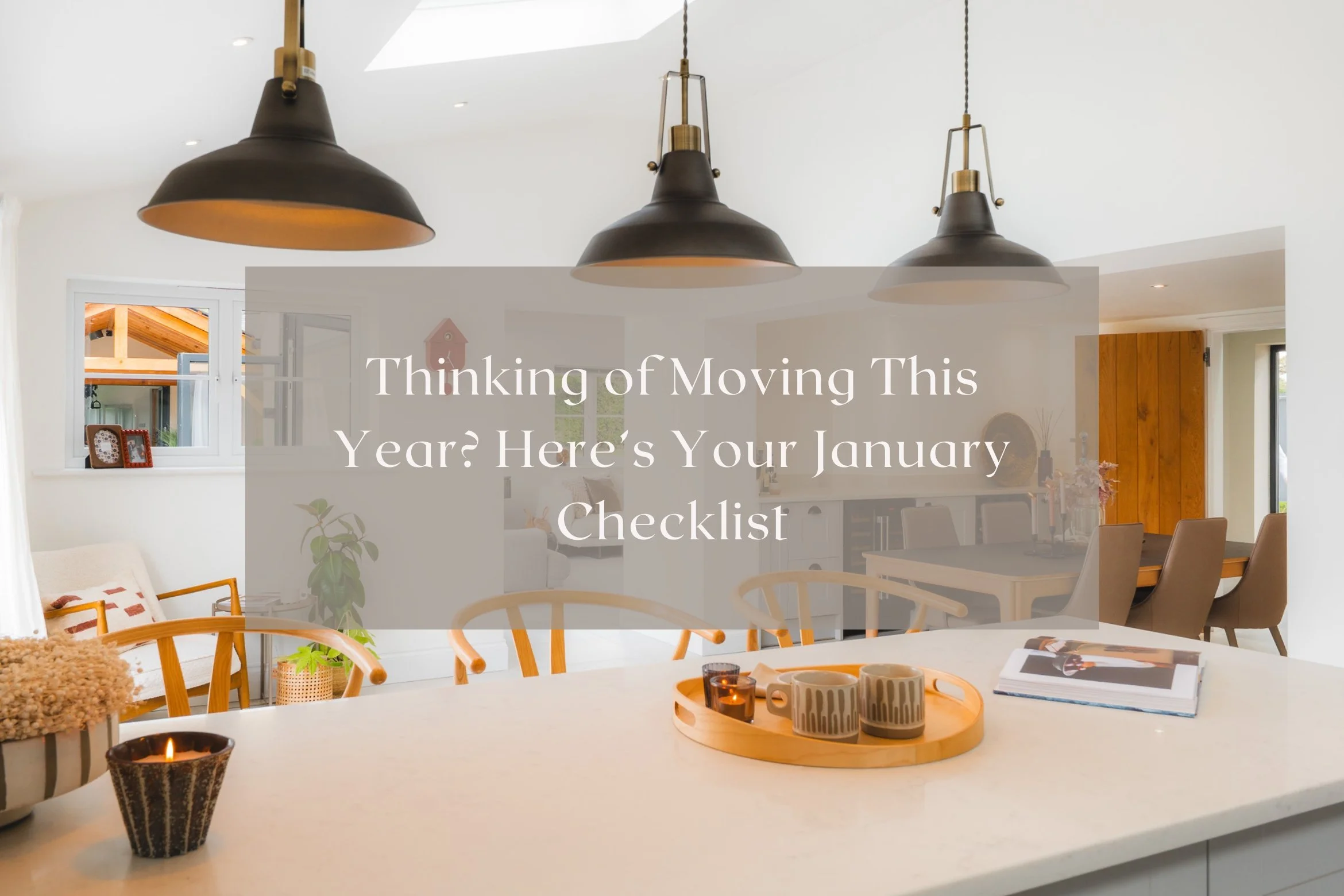 Thinking of Moving This Year? Here’s Your January Checklist