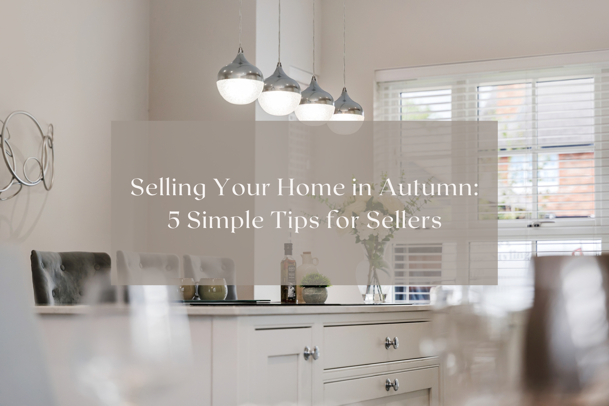 Selling your home in Autumn: 5 Simple Tips for Sellers
