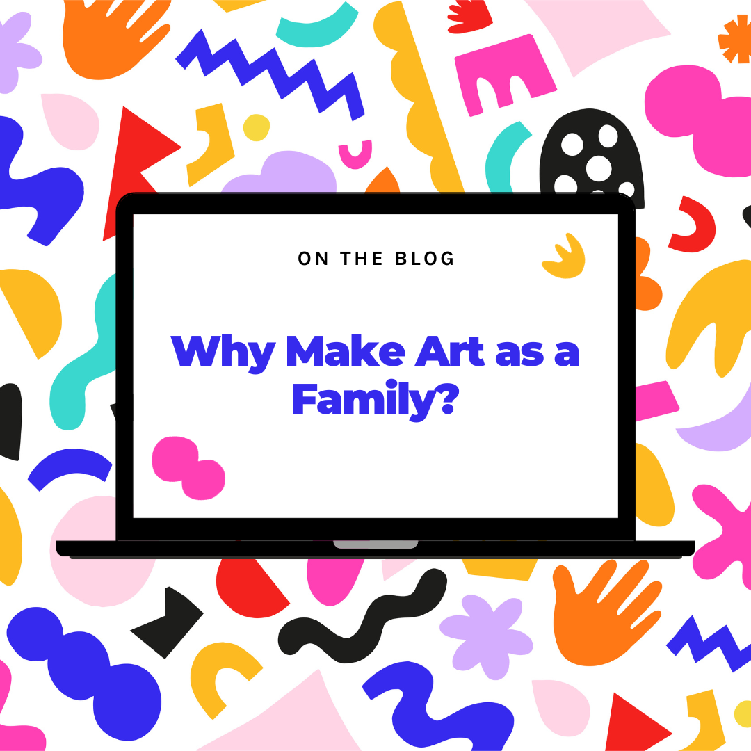 Creating Art as a Family