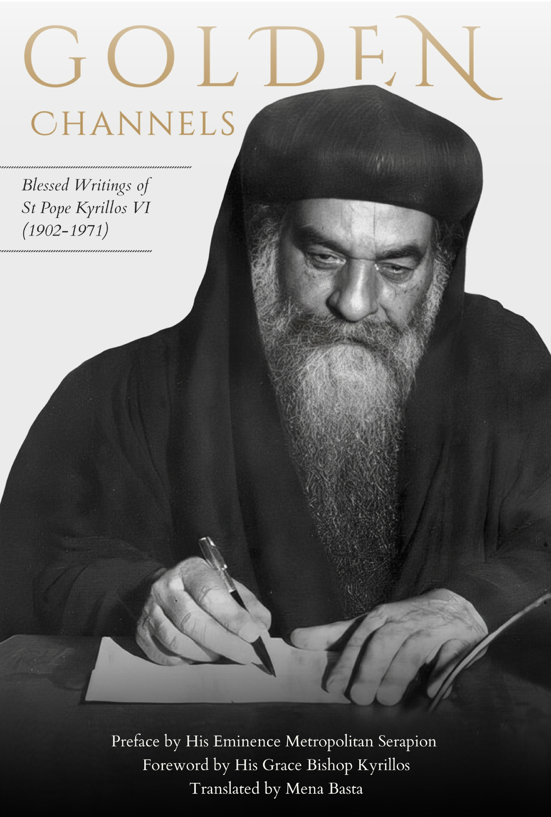 Golden Channels: Blessed Writings of St. Pope Kyrillos VI
