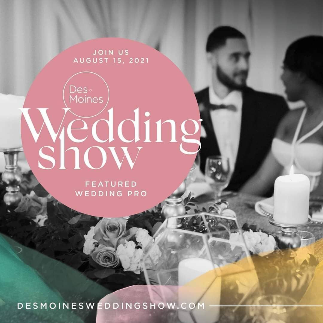 I am beyond excited to participate in THE Des Moines Wedding Show! Come see me and tons of other amazing vendors from all over Iowa on August 15! 💕