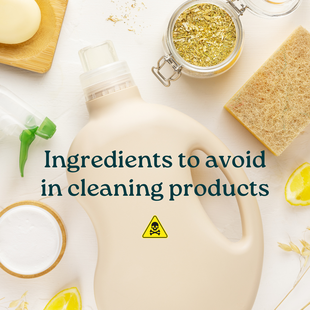 Ingredients to Avoid When Choosing Cleaning Products