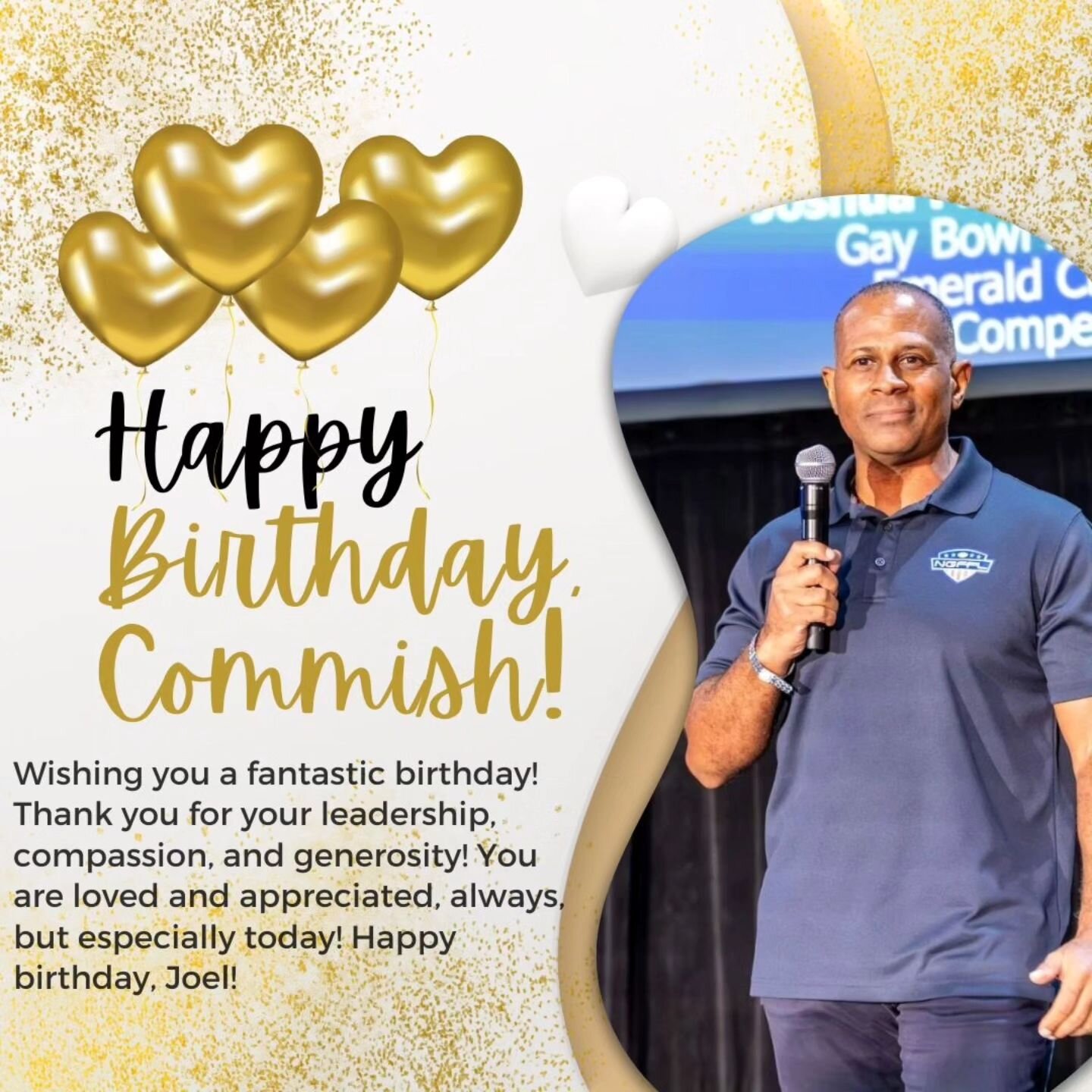 Wishing our great Commissioner, THE Joel Horton, a very Happy Birthday! We are grateful for your leadership and passion in our evolving organization! The NGFFL is better because of your presence! Thank you for all you contribute! Now, go enjoy your b